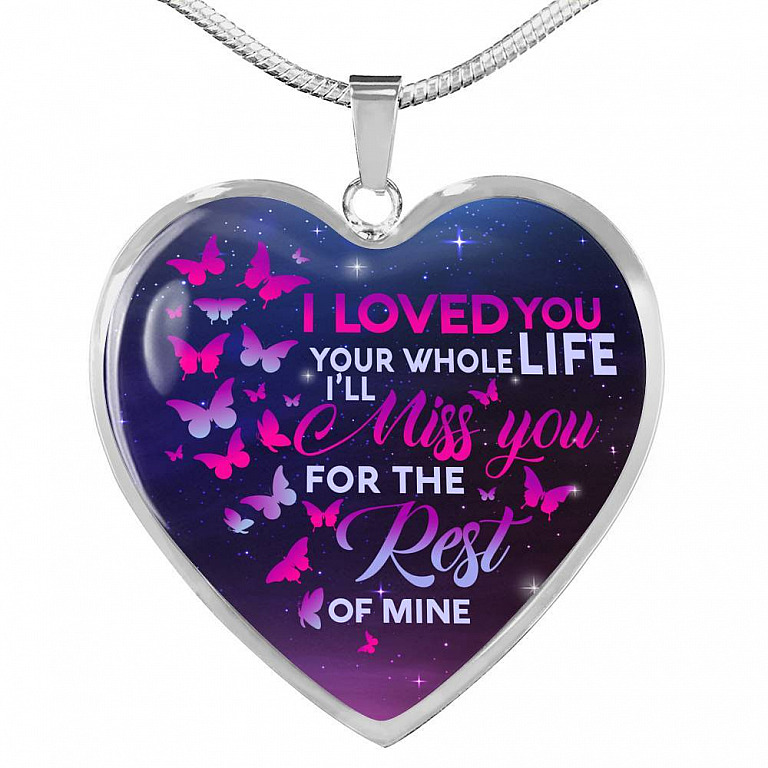 I Loved You Your Whole Life I'll Miss You For The Rest Of Mine Butterfly Heart Pendant Necklace - Heart Luxury Necklace (Silver)