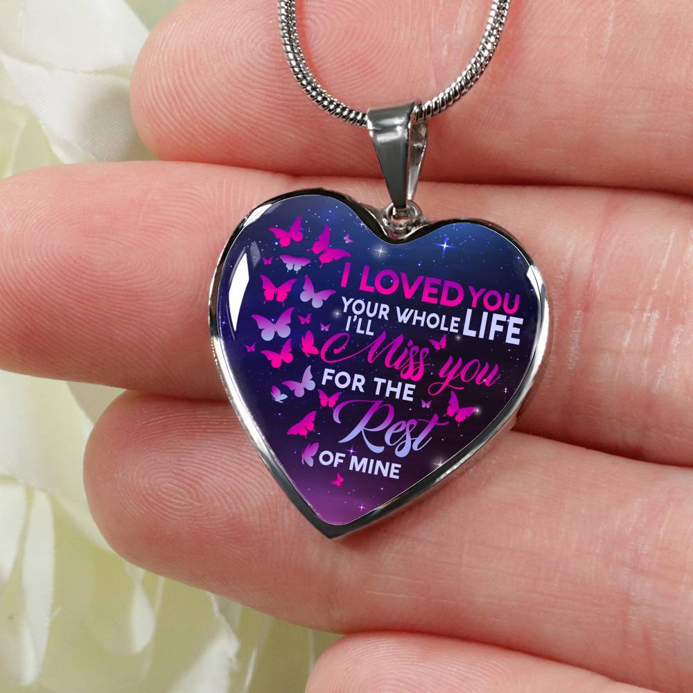I Loved You Your Whole Life I'll Miss You For The Rest Of Mine Butterfly Heart Pendant Necklace - Heart Luxury Necklace (Silver) I Loved You Your Whole Life I'll Miss You For The Rest Of Mine Butterfly Heart Pendant Necklace - Heart Luxury Necklace (Silver)