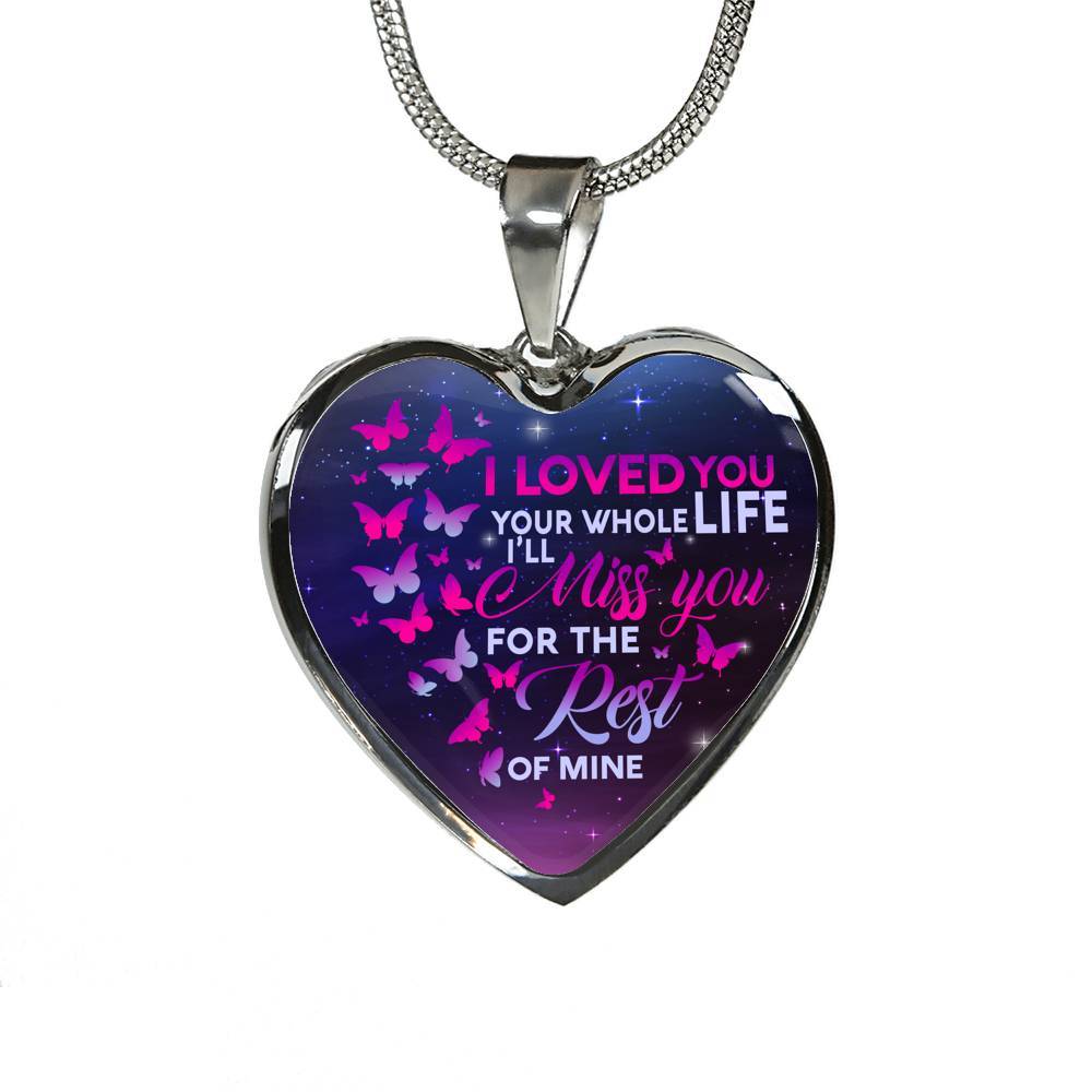 I Loved You Your Whole Life I'll Miss You For The Rest Of Mine Butterfly Heart Pendant Necklace - Heart Luxury Necklace (Silver) I Loved You Your Whole Life I'll Miss You For The Rest Of Mine Butterfly Heart Pendant Necklace - Heart Luxury Necklace (Silver)