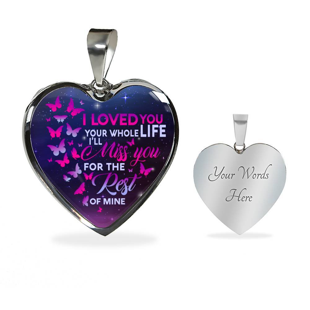 I Loved You Your Whole Life I'll Miss You For The Rest Of Mine Butterfly Heart Pendant Necklace - Heart Luxury Necklace (Silver) I Loved You Your Whole Life I'll Miss You For The Rest Of Mine Butterfly Heart Pendant Necklace - Heart Luxury Necklace (Silver)