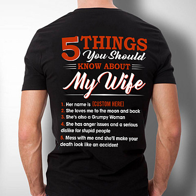 Alternative view of Personalized 5 Things You Should Know About My Wife Funny Husband Print On Back Only - Husband Gift From Wife