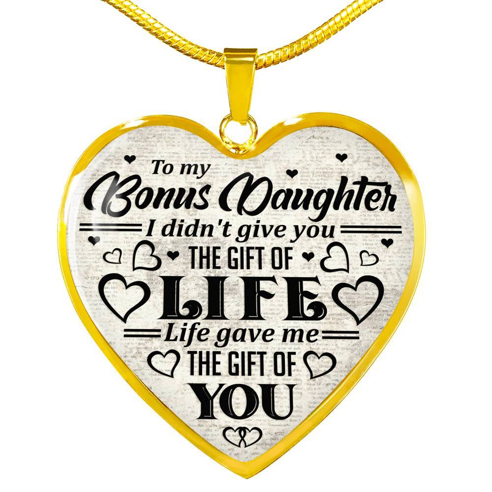 To My Bonus Daughter I Didn't Give You The Gift Of Life Life Gave Me The Gift Of You Heart Pendant Necklace - Heart Luxury Necklace (Gold Plated) To My Bonus Daughter I Didn't Give You The Gift Of Life Life Gave Me The Gift Of You Heart Pendant Necklace - Heart Luxury Necklace (Gold Plated)