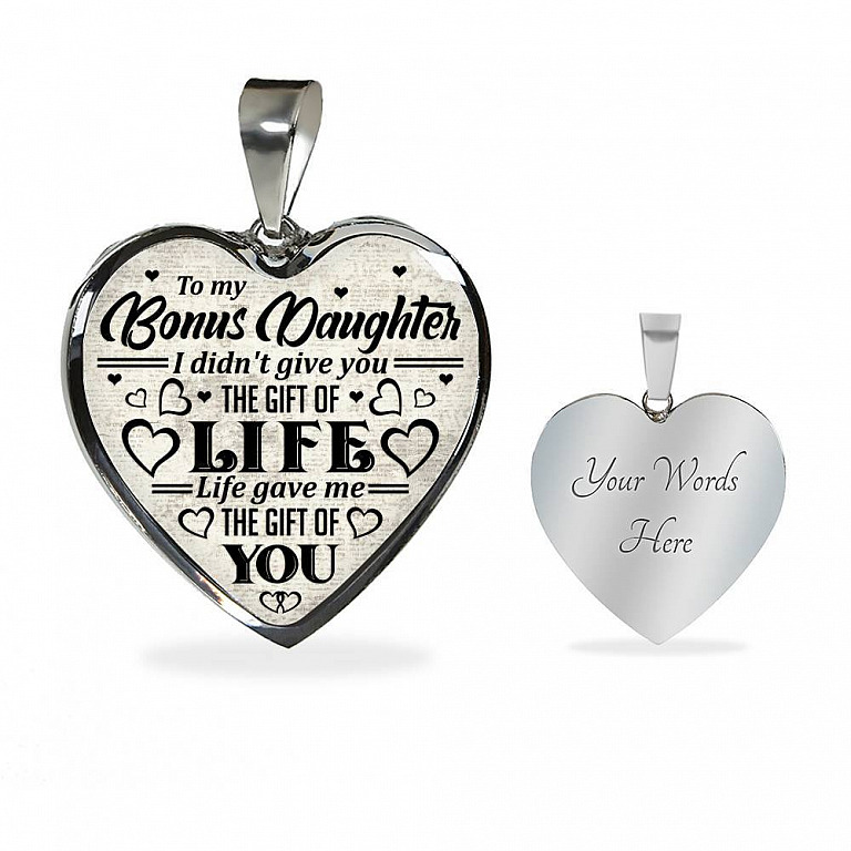 To My Bonus Daughter I Didn't Give You The Gift Of Life Life Gave Me The Gift Of You Heart Pendant Necklace - Heart Luxury Necklace (Silver)