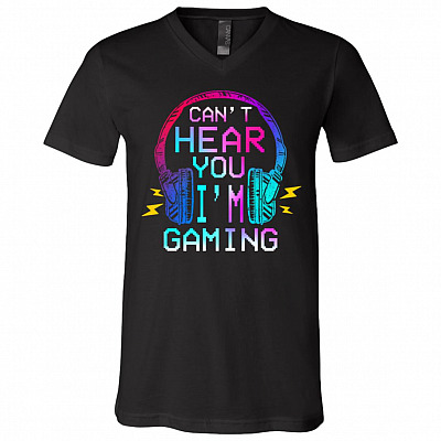 Can't Hear You I'm Gaming T-Shirt, Black, V-Neck T-Shirt