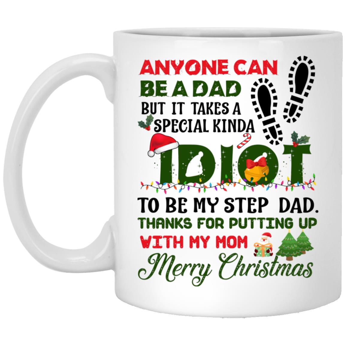 Anyone Can Be A Dad But It Takes A Special, White, 11 oz. White Mug