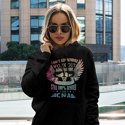 Alternative view of Nurse I Am Sleep Deprived Worn Out Emotionally Spent I Am A CNA Hoodie - Sweatshirt - CNA Gift Shirt