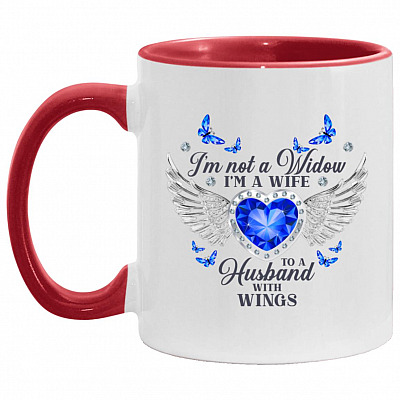 I'm Not A Widow I'm A Wife, White/Red, 11 oz. Accent Mug