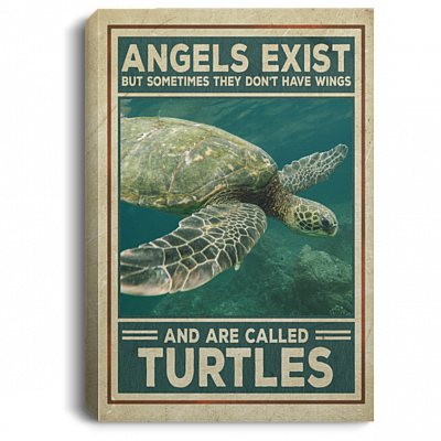 Angels Exist But Sometimes They Don't Have Wings And Are Called Turtles Framed Canvas Prints - Unframed Poster, White, 0.75'' Framed Canvas