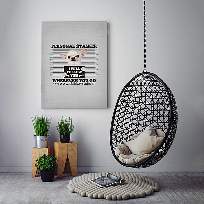 Alternative view of Chihuahua Personal Stalker I Will Follow You Wherever You Go Bathroom Framed Canvas Prints - Unframed Poster