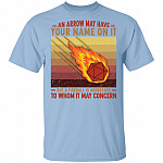 An Arrow May Have Your Name On T-Shirt, Light Blue, Unisex T-Shirt