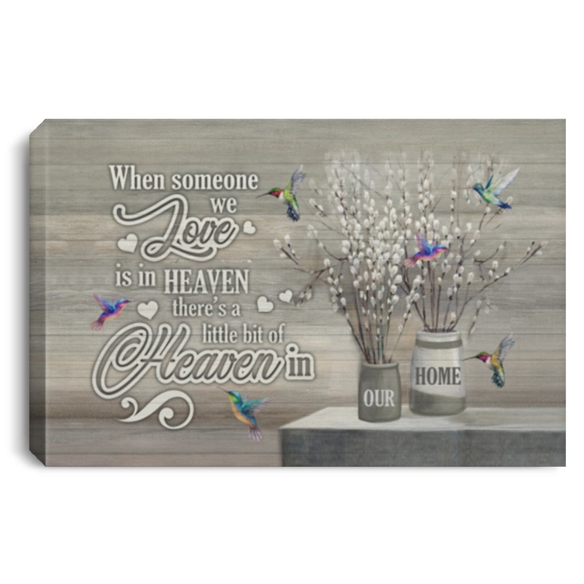 When Someone We Love Is In Heaven There's A Little Bit Of Heaven In Our Home Hummingbirds Canvas Poster Decor, White, 0.75'' Framed Canvas