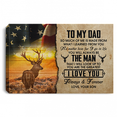 To My Dad So Much of Me Is Made from What I Learned from You Framed Canvas - Unframed Poster, White, 0.75'' Framed Canvas
