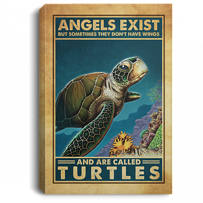 Angels Exist but Sometimes They Don't Have Wings and Called Turtles Lovers Framed Canvas - Unframed Poster, White, 0.75'' Framed Canvas