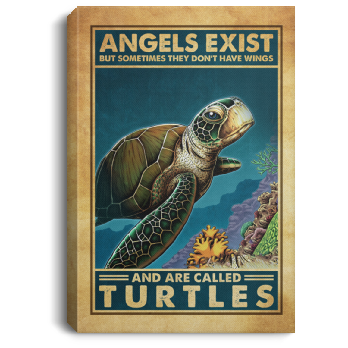 Angels Exist but Sometimes They Don't Have Wings and Called Turtles Lovers Framed Canvas - Unframed Poster, White, 0.75'' Framed Canvas