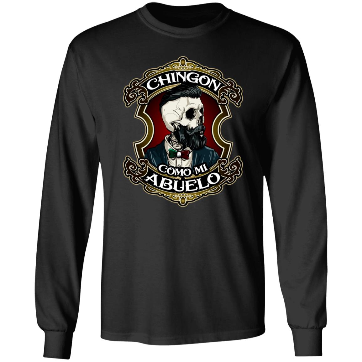 Chingon Como Mi Abuelo Hoodie - Sweatshirt - Long Sleeve- Awesome Like My Grandpa Spanish Grandchildren Shirt, Black, Long Sleeve