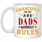 Grandpas Are Dads without Rules Mug, White, 11 oz. White Mug