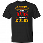 Grandpas Are Dads without Rules T-Shirt, Black, Unisex T-Shirt