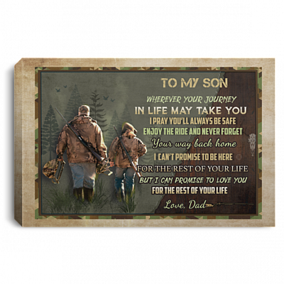 Hunting to My Son from Dad Wherever Your Journey in Life May Take You Framed Canvas Print - Unframed Poster, White, 0.75'' Framed Canvas