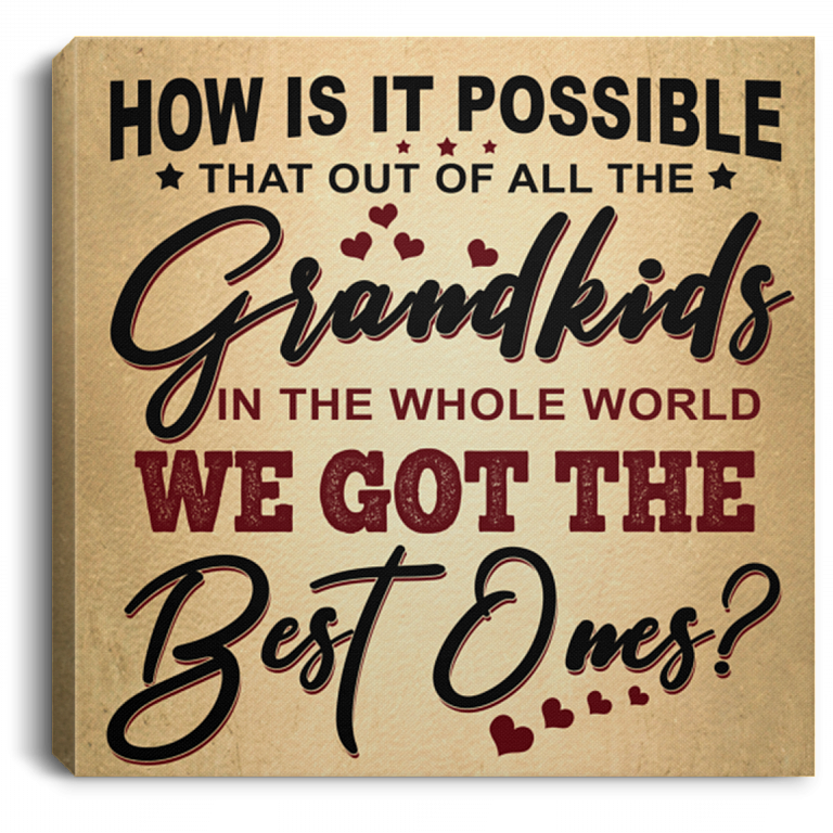 Square Canvas Poster Template (OAll the Grandkids in The Whole World We Got the Best Ones Gift For Grandparents Framed Canvas-Unframed Posterfficial), White, 0.75'' Framed Canvas