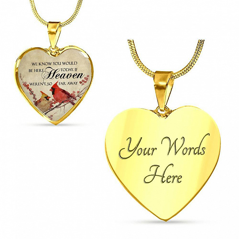 We Know You Would Be Here Today If Heaven Weren't So Far Away Heart Pendant Necklace - Memorial Gift - Heart Luxury Necklace (Gold Plated)