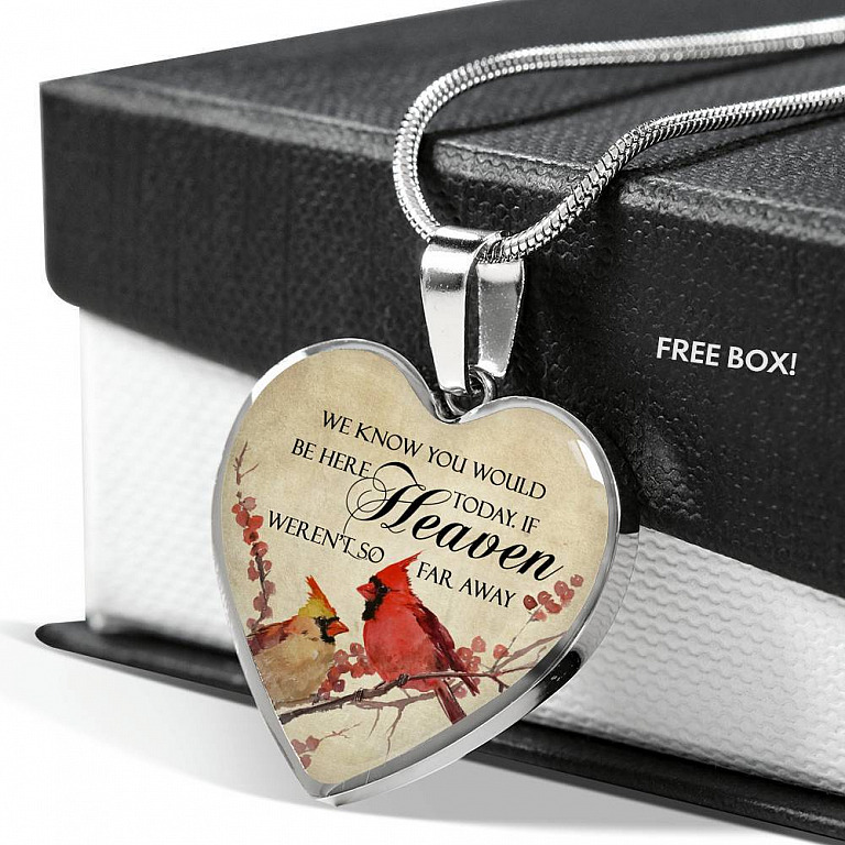 We Know You Would Be Here Today If Heaven Weren't So Far Away Heart Pendant Necklace - Memorial Gift - Heart Luxury Necklace (Silver)