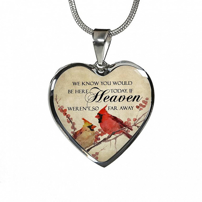 We Know You Would Be Here Today If Heaven Weren't So Far Away Heart Pendant Necklace - Memorial Gift - Heart Luxury Necklace (Silver)