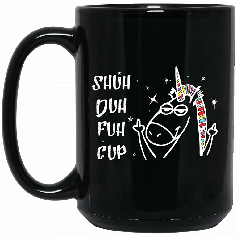 Shut Duh Fuh Cup Mug, Black, 15 oz. Black Mug