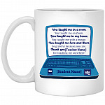 Personalized You Taught Me, White, 11 oz. White Mug