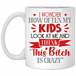 I Wonder How Often My Kids, White, 11 oz. White Mug