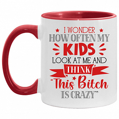 I Wonder How Often My Kids Look At Me, White/Red, 11 oz. Accent Mug