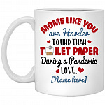 Personalized Moms Like You Are Harder Mug, White, 11 oz. White Mug Personalized Moms Like You Are Harder Mug, White, 11 oz. White Mug