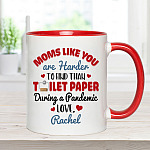 6VT. Moms Like You Are Harder To Find Personalized mk2