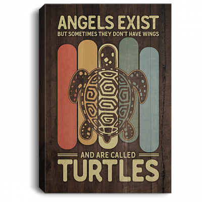 Angels Exist But Sometimes They Don't Have Wings And Are Called Turtles Framed Canvas - Unframed Poster, White, 0.75'' Framed Canvas