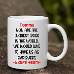 Personalized You Are The Luckiest Boss In The World We Would Love To Have Us As Employees Ceramic Coffee Mug