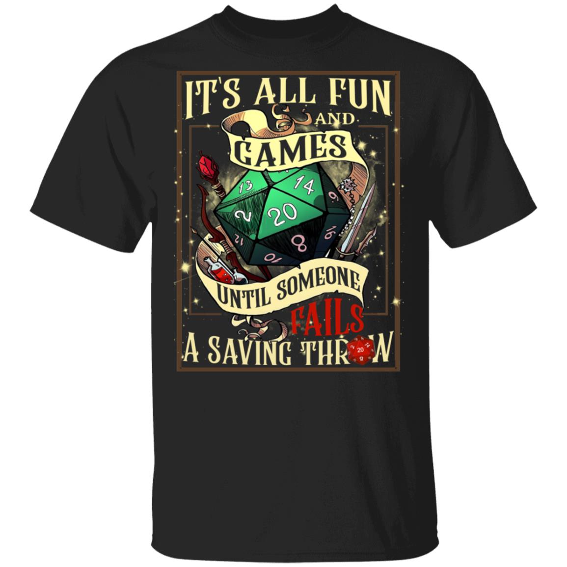 It's All Fun And Games Until Someone T-Shirt, Black, Unisex T-Shirt