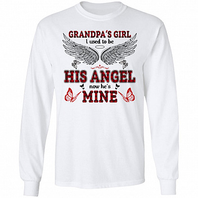 Grandpa's Girl I Used To Be Her Angel, White, Long Sleeve