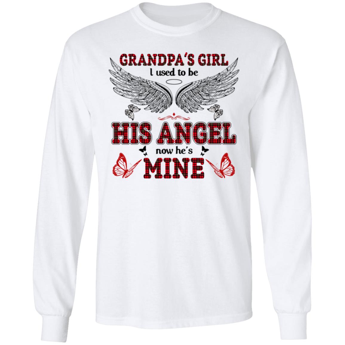 Grandpa's Girl I Used To Be Her Angel, White, Long Sleeve