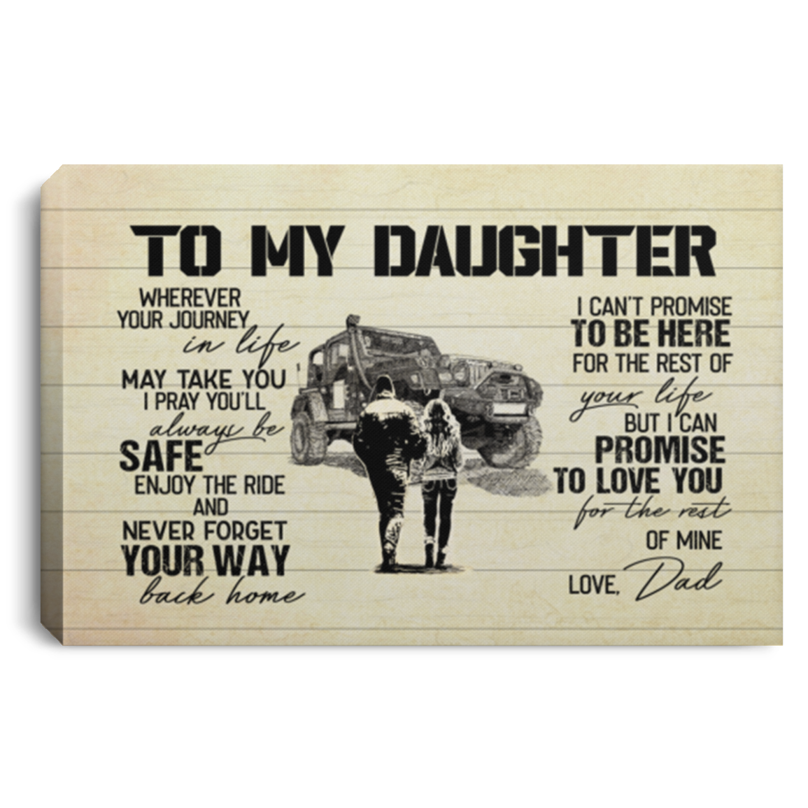 Off-Roading From Dad To My Daughter Wherever Your Journey In Life May Take You Framed Canvas Prints - Unframed Poster, White, 0.75'' Framed Canvas Off-Roading From Dad To My Daughter Wherever Your Journey In Life May Take You Framed Canvas Prints - Unframed Poster, White, 0.75'' Framed Canvas