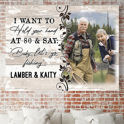 Alternative view of Personalized Photo I Want To Hold Your Hand At 80 And Say Baby Let's Go Fishing Framed Canvas - Unframed Poster