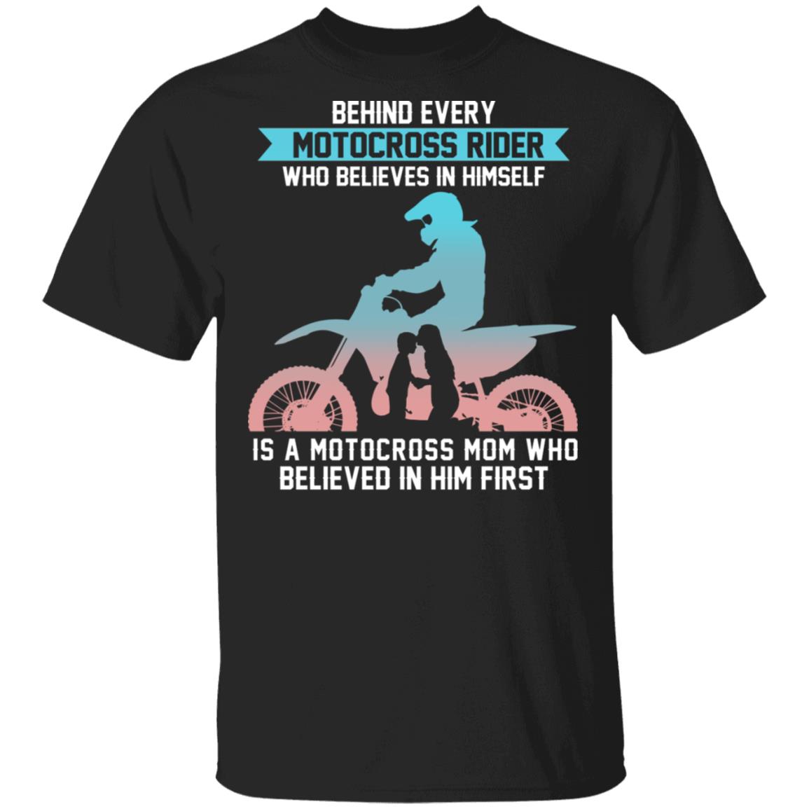 Behind Every Motocross Rider Who Believes, Black, Unisex T-Shirt