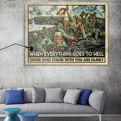Alternative view of When Everything Goes To Hell Those Who Stand With You Are Family Veteran Framed Canvas Prints - Unframed Poster
