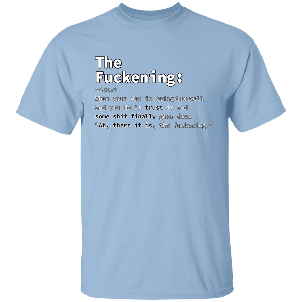 The Fuckening Tshirt, Light Blue, Unisex T-Shirt