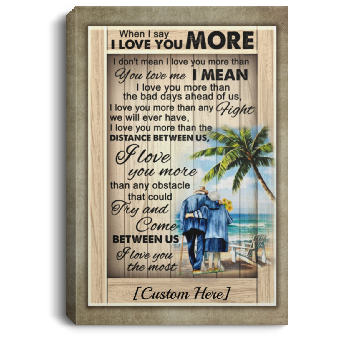 Personalized When I Say I Love You More I Don't Mean I Love You More Than You Love Me Canvas Prints - Unframed Poster, White, 0.75'' Framed Canvas Personalized When I Say I Love You More I Don't Mean I Love You More Than You Love Me Canvas Prints - Unframed Poster, White, 0.75'' Framed Canvas