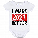 I Made 2021 Better Baby Onesie, White, Baby Onesie - 12 Month