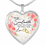 To My Soulmate I Love You More The End I Win Love Heart Pendant Necklace - Gifts for Wife - Heart Luxury Necklace (Silver)