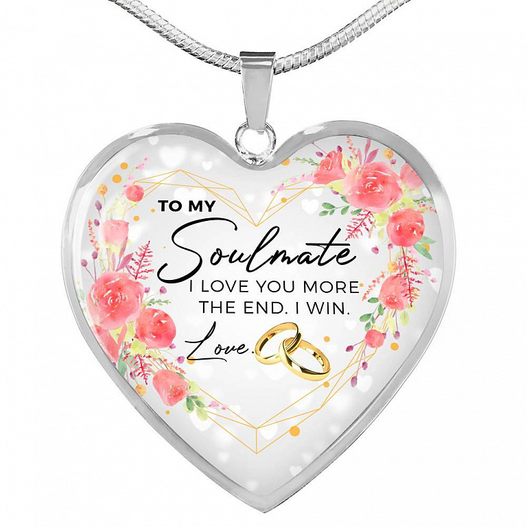 To My Soulmate I Love You More The End I Win Love Heart Pendant Necklace - Gifts for Wife - Heart Luxury Necklace (Silver)