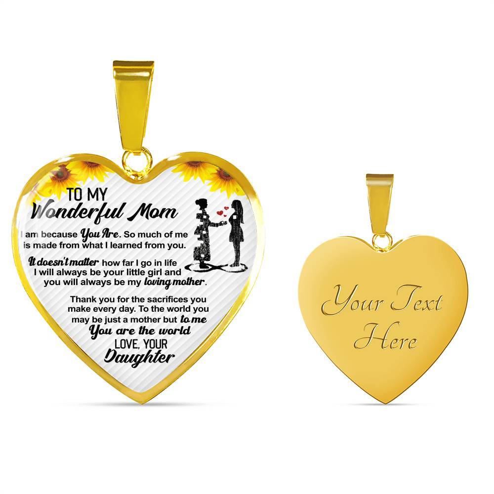 From Daughter To My Wonderful Mom I Am Because You Are So Much Of Me Sunflower Luxury Heart Pendant Necklace - Heart Luxury Necklace (Gold Plated) From Daughter To My Wonderful Mom I Am Because You Are So Much Of Me Sunflower Luxury Heart Pendant Necklace - Heart Luxury Necklace (Gold Plated)