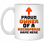Personalized Proud Owner of Mug, White, 11 oz. White Mug