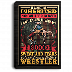 Wrestling It Cannot Be Inherited Nor Can It Be Purchased Wrapped Framed Canvas Prints - Unframed Poster, White, 0.75'' Framed Canvas Wrestling It Cannot Be Inherited Nor Can It Be Purchased Wrapped Framed Canvas Prints - Unframed Poster, White, 0.75'' Framed Canvas