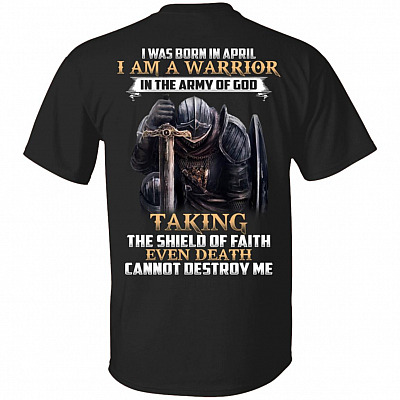I Was Born In April I Am Warrior In The Army, Black, Unisex T-Shirt
